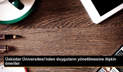 Üsküdar Üniversitesi’nden duyguların yönetilmesine ilişkin öneriler