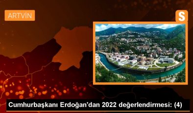 Cumhurbaşkanı Erdoğan’dan 2022 değerlendirmesi: (4)