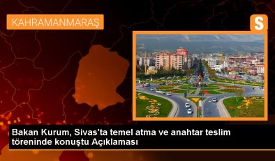 Bakan Kurum, Sivas’ta temel atma ve anahtar teslim töreninde konuştu Açıklaması