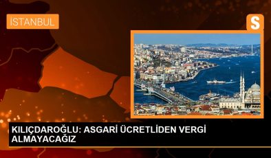 Kılıçdaroğlu: Asgari ücretliden vergi almayacağız